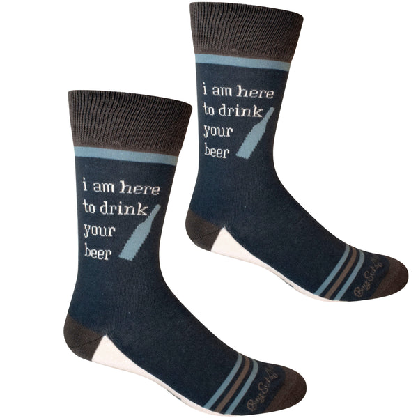 I am Here to Drink Your Beer