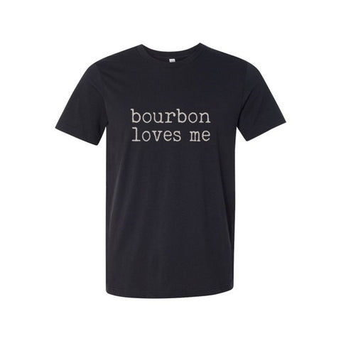 Bourbon Loves Me Unisex T-Shirt