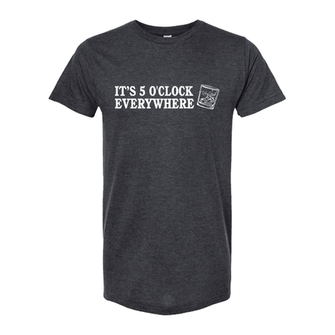 It's 5 o'Clock Everywhere Unisex T-Shirt