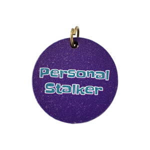 Personal Stalker Dog Tag